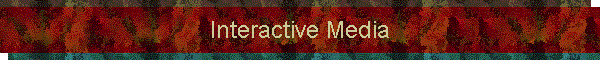 Interactive Media